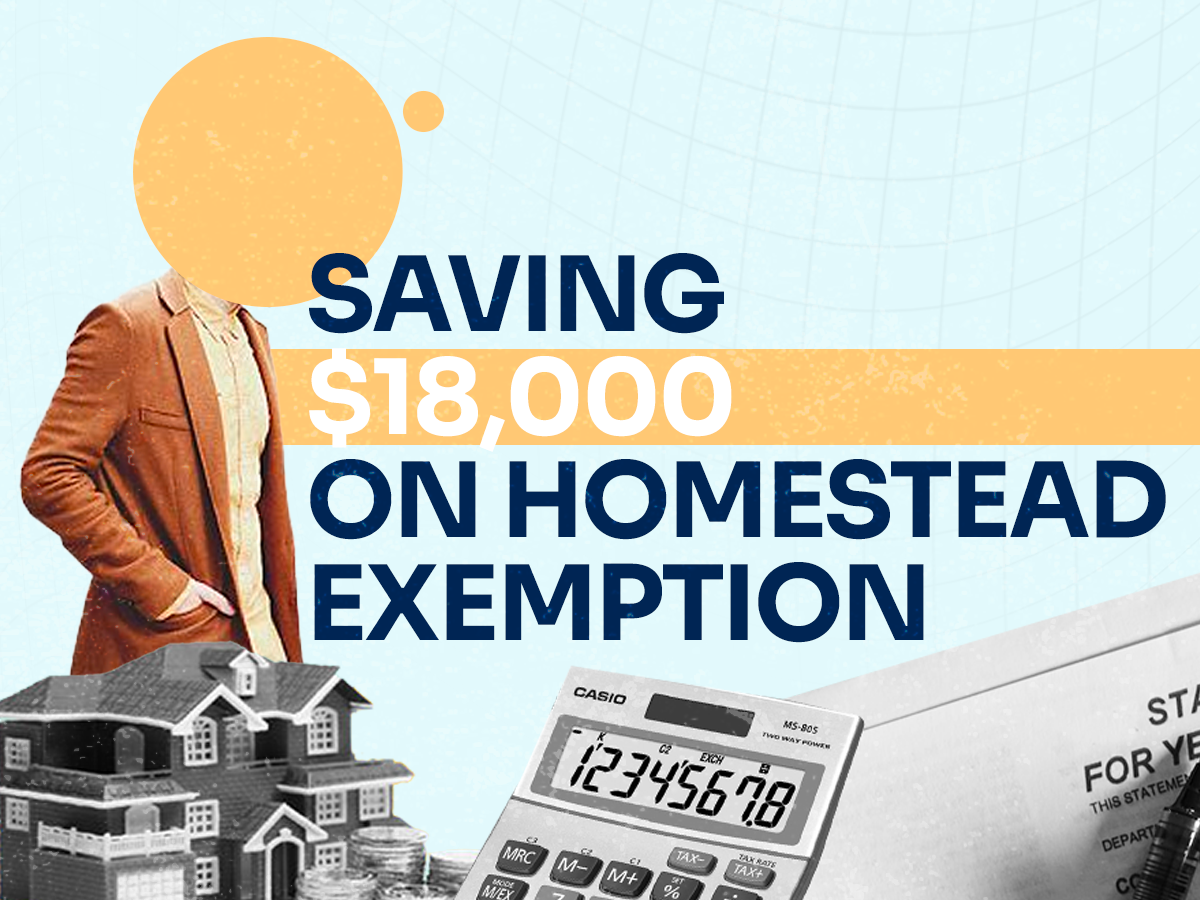 Saving 18000 in property taxes with homestead exemption