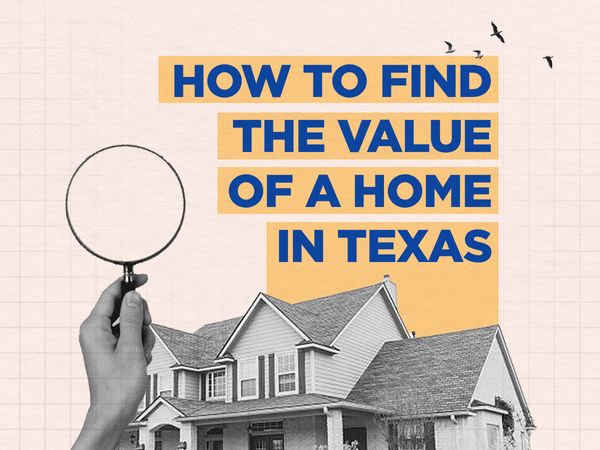 How to Find the Value of a Home in Texas?