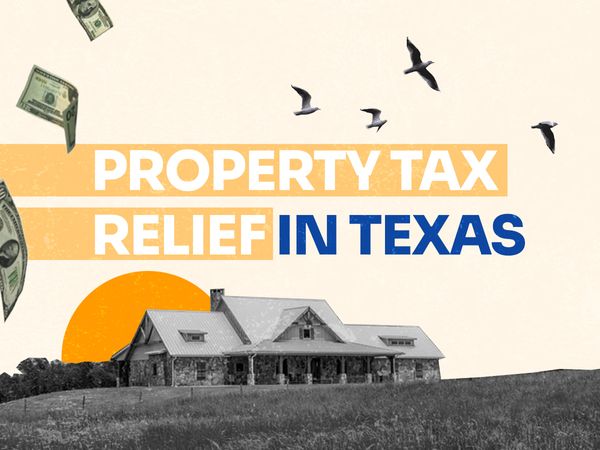 Understanding Property Tax Relief in Texas with Regards to Real Estate