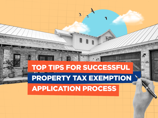 6 Best Tips for Successful Property Tax Exemption Application Process