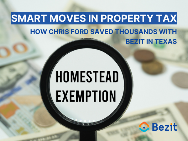 Smart Moves in Property Tax: How Chris Ford Saved Thousands with Bezit in Texas