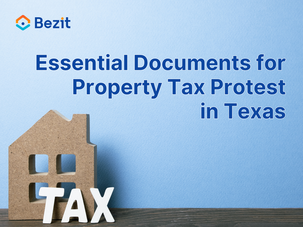 How to Prepare for Your Texas Property Tax Protest: Essential Documents