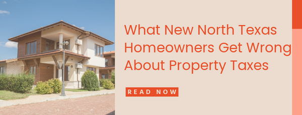 What Almost Every New Homeowner in North Texas Gets Wrong About Their First Property Tax Bill